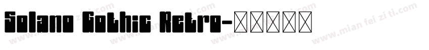 Solano Gothic Retro字体转换